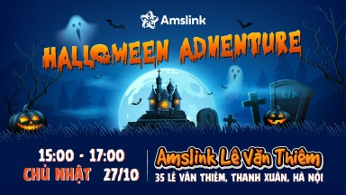 [AMSLINK] SỰ KIỆN “HALLOWEEN ADVENTURE” BÙNG NỔ NHẤT NĂM